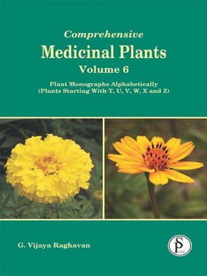 cover image of Comprehensive Medicinal Plants, Plant Monographs Alphabetically (Plants Starting With T, U, V, W, X and Z)